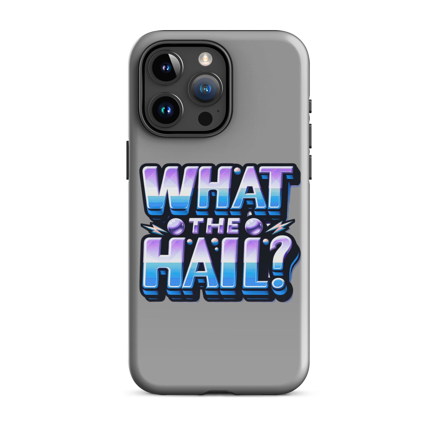 What the Hail Tough Case for iPhone®