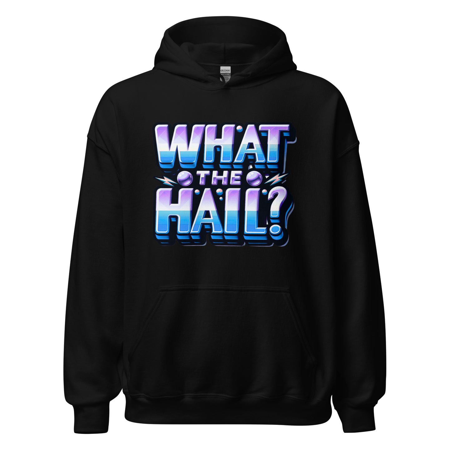 What the Hail Unisex Hoodie