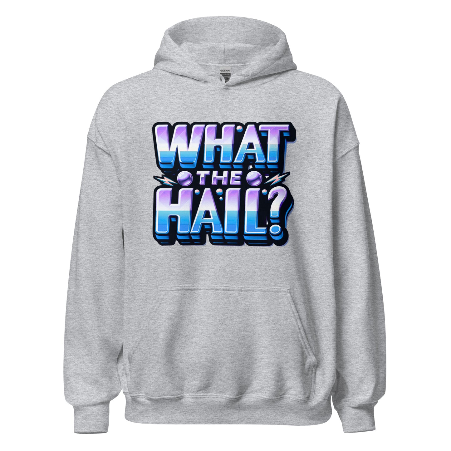 What the Hail Unisex Hoodie